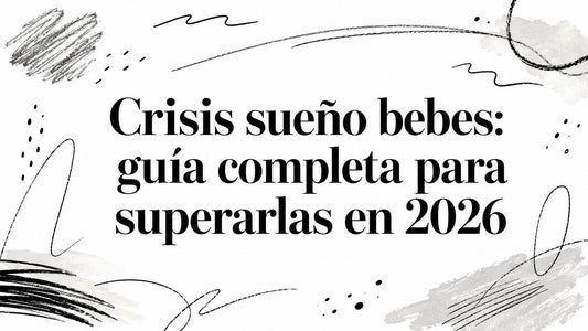 Crisis sueño bebes: guía completa para superarlas en 2026
