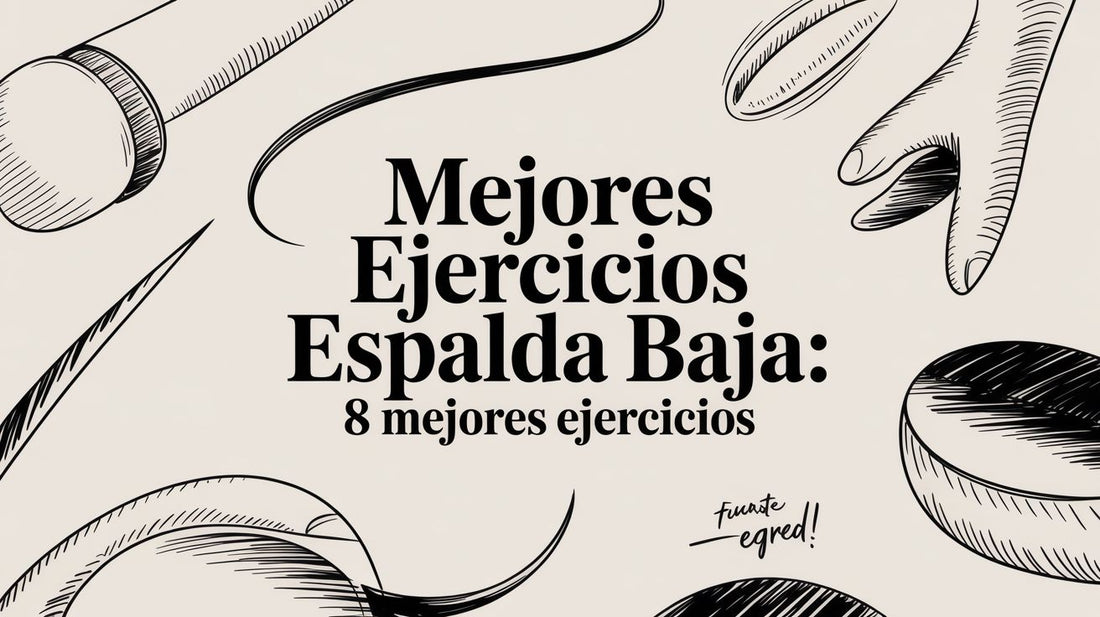 Mejores ejercicios espalda baja: 8 mejores ejercicios