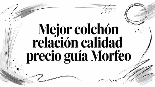 Mejor colchón relación calidad precio guía Morfeo