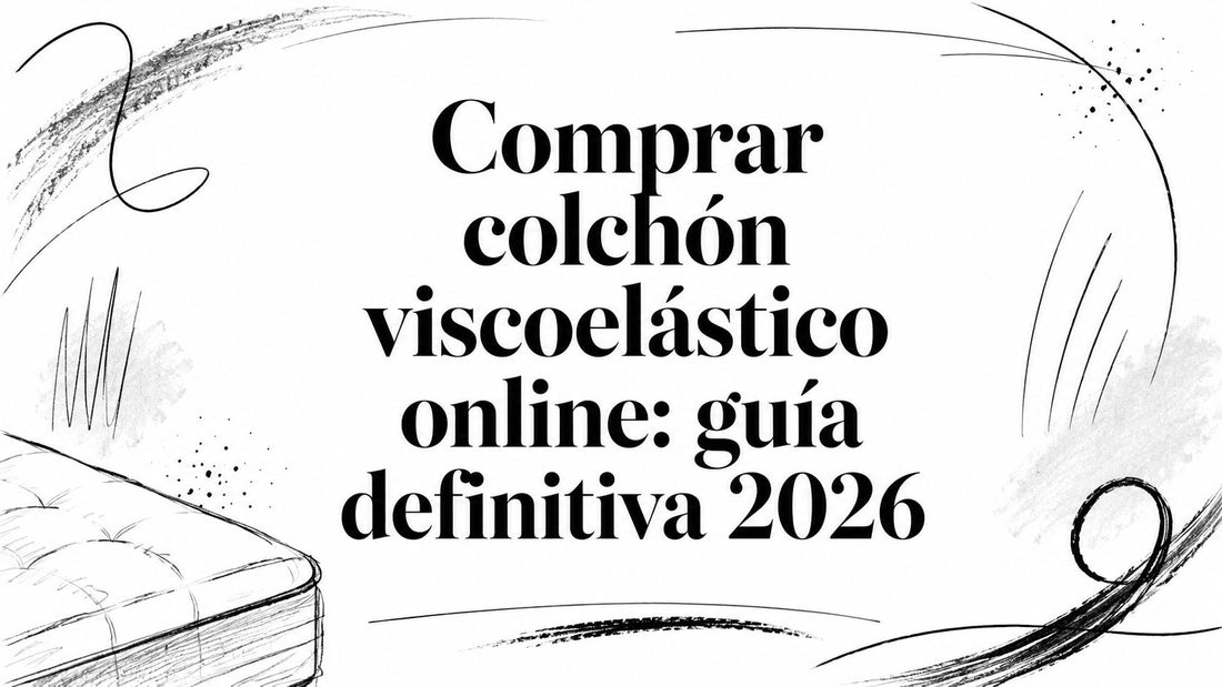 Comprar colchón viscoelástico online: guía definitiva 2026