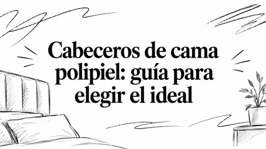 Cabeceros de cama polipiel: guía para elegir el ideal