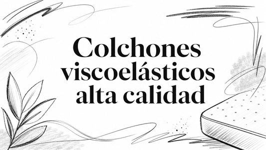 Colchones viscoelásticos alta calidad