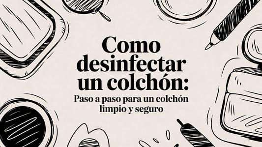 Como desinfectar un colchon: paso a paso para un colchón limpio y seguro