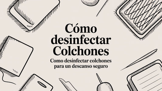 Cómo desinfectar colchones: como desinfectar colchones para un descanso seguro