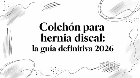 Colchón para hernia discal: la guía definitiva 2026