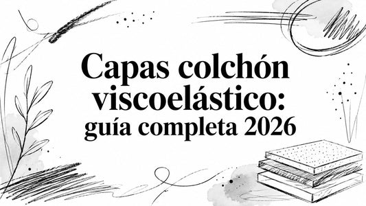 Capas colchón viscoelástico: guía completa 2026