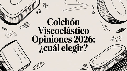 Colchón viscoelástico opiniones 2026: ¿Cuál elegir?