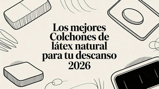 Los mejores colchones de latex natural para tu descanso 2026