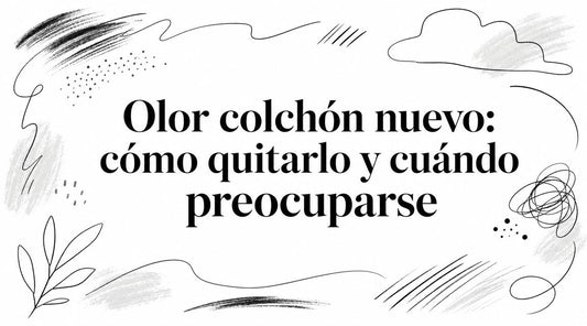 Olor colchón nuevo: cómo quitarlo y cuándo preocuparse
