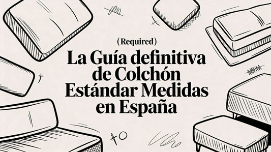 La guía definitiva de colchon estandar medidas en España