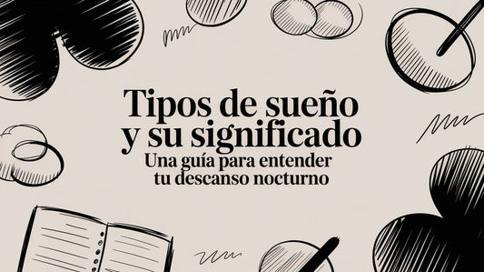 Tipos de sueño y su significado una guía para entender tu descanso nocturno