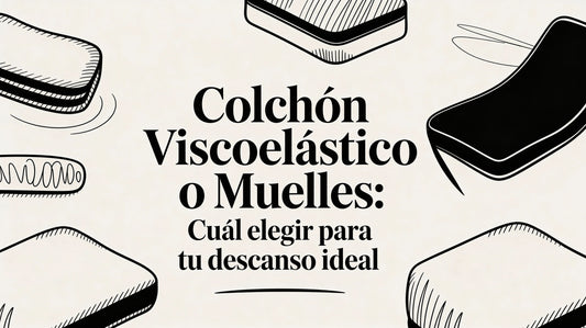 Colchon viscoelastico o muelles: cual elegir para tu descanso ideal