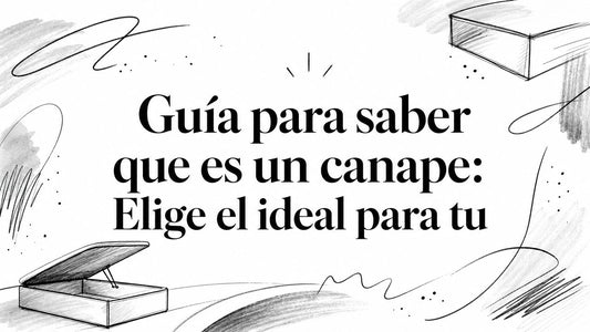 Guía para saber que es un canape: Elige el ideal para tu
