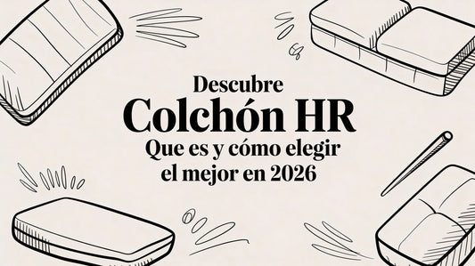Descubre colchon hr que es y cómo elegir el mejor en 2026