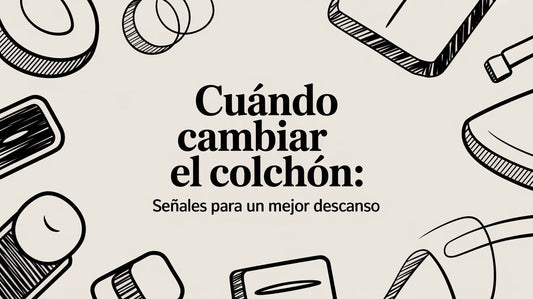 Cuándo cambiar el colchón: señales para un mejor descanso