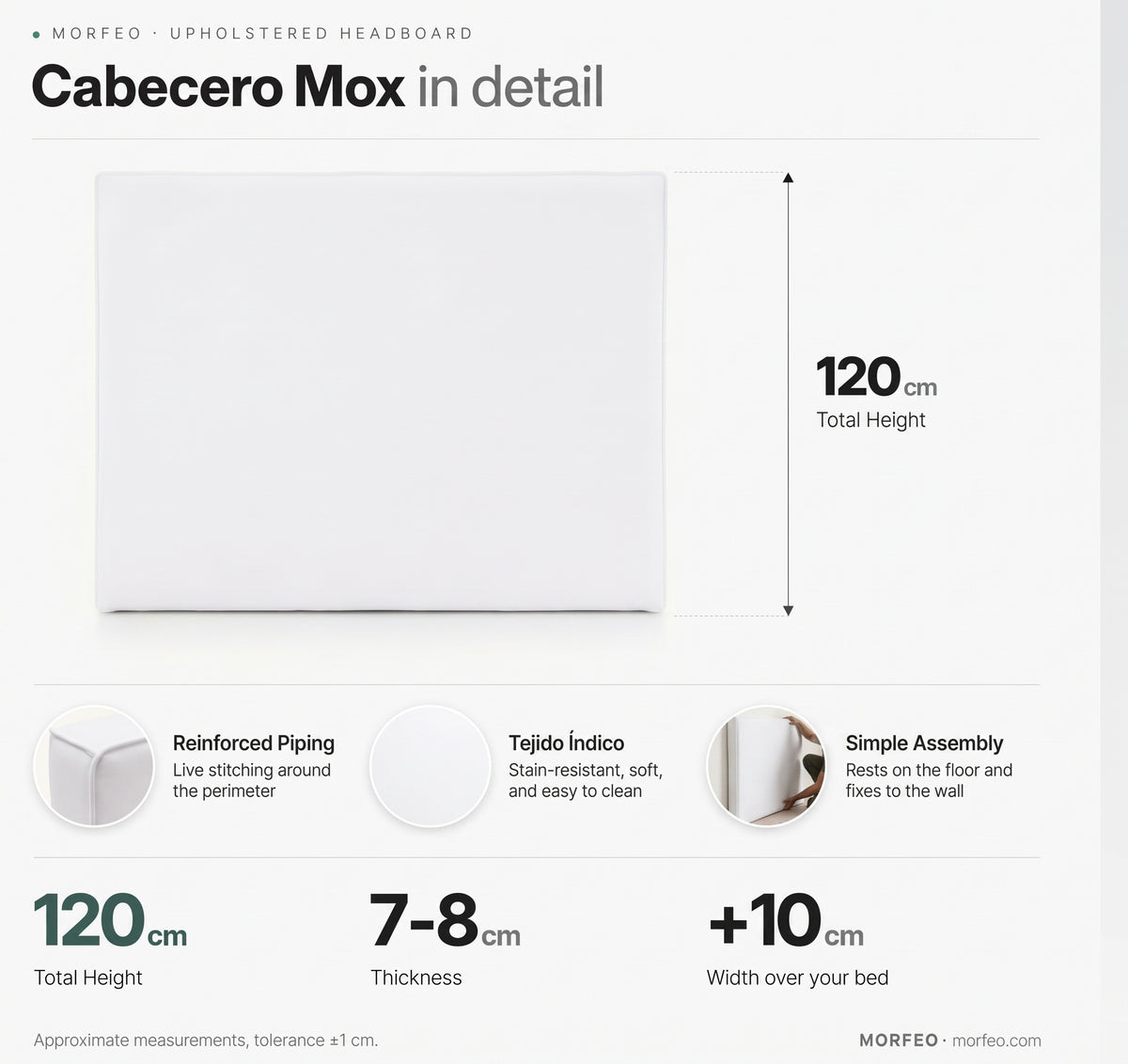 Medidas del cabecero tapizado Mox blanco de Morfeo: 120 cm de alto, 7-8 cm de grosor y 10 cm más ancho que la cama.